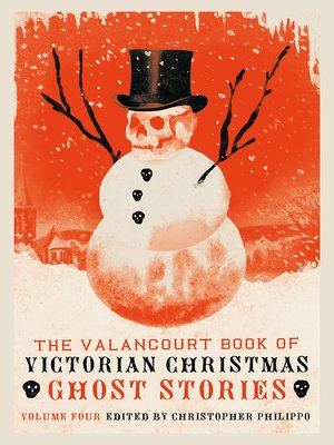cover image of The Valancourt Book of Victorian Christmas Ghost Stories, Volume 4